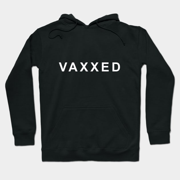 Vaxxed Hoodie by Peter the T-Shirt Dude